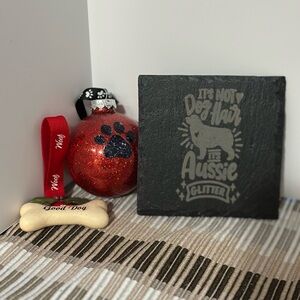Slate Coaster Dog Designs “It’s Not Dog Hair It’s Aussie Glitter”